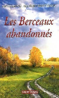 Les berceaux abandonnés - Madeleine Mansiet