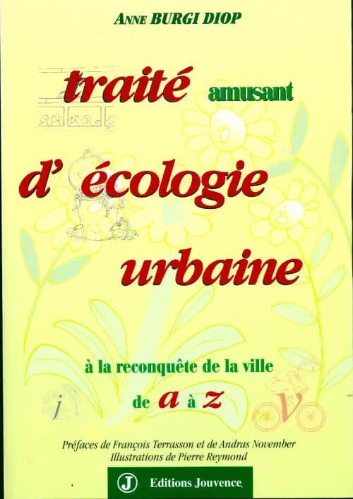 Traité amusant d'écologie urbaine : À la reconquête de la ville de a à z - Anne Burgi Diop